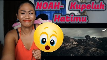 NOAH - Kupeluk Hatimu (Official Music Video) | Reaction
