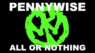 Video thumbnail of "Pennywise - "All Or Nothing""