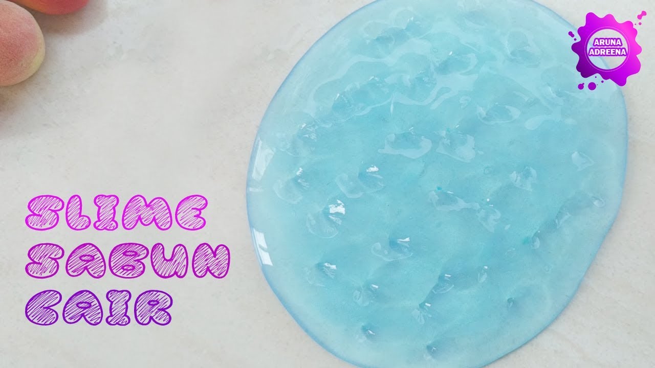 Cara Membuat Slime Dari Sabun Cair - YouTube
