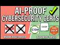 AI-Proof Cybersecurity Certs - How to stay IRREPLACEABLE!