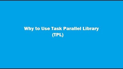 What is Task Parallel Library
