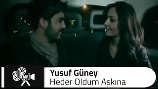 Yusuf GÜNEY - Heder Oldum Aşkına Resimi