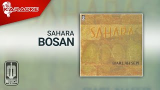 Sahara - Bosan ( Karaoke Video)