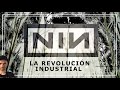 NINE INCH NAILS. Revolución Industrial.