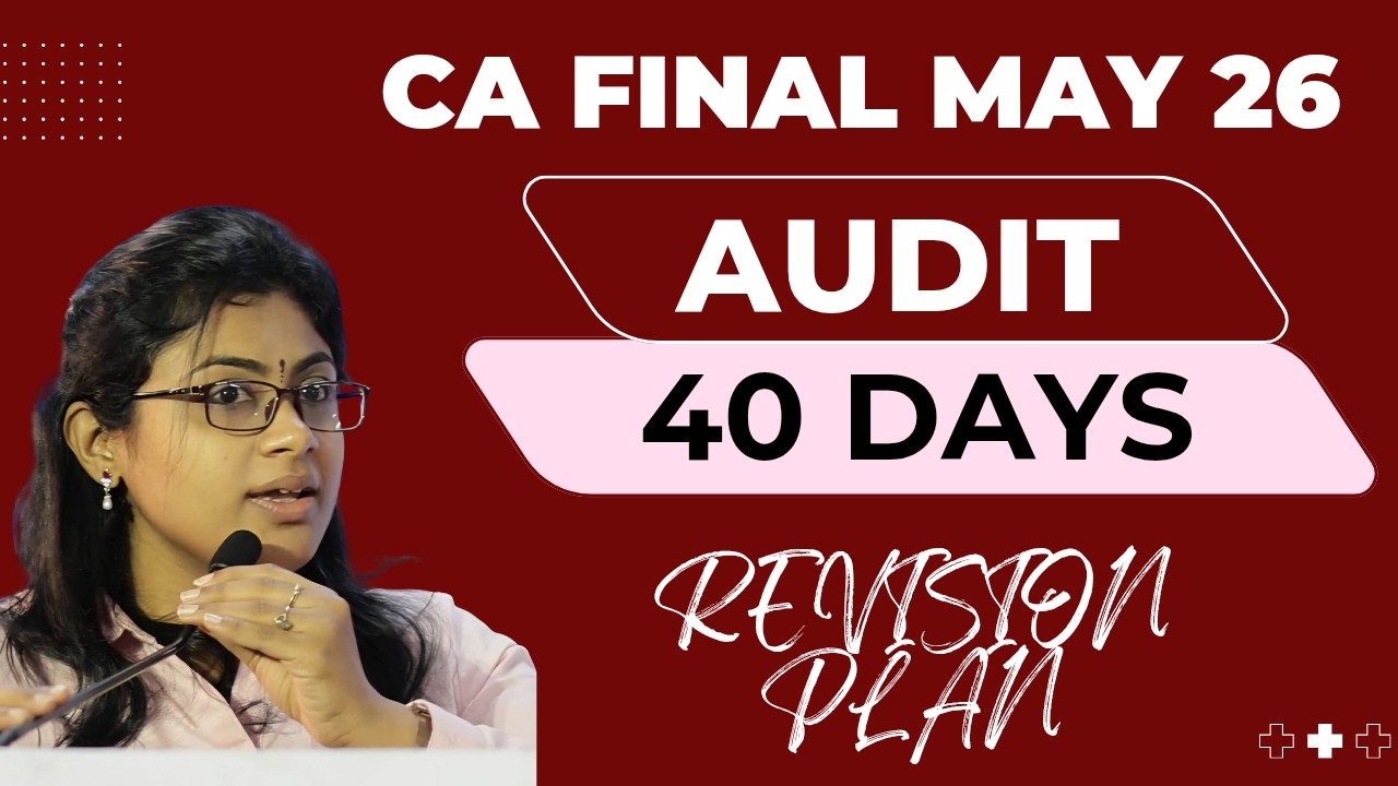 CA Final Audit May 2026 40 Days Revision Plan | How to Revise Entire ...