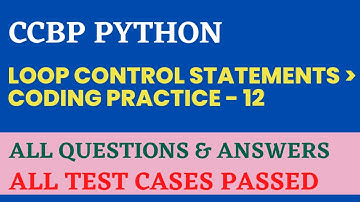 Loop Control Statements | Coding Practice - 12_Answers |  Python | NxtWave | CCBP 4.0