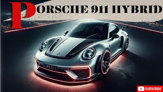 Ultra Sporty' Porsche 911 Hybrid