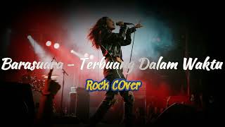Barasuara  Terbuang Dalam Waktu rock Cover  Rubycat
