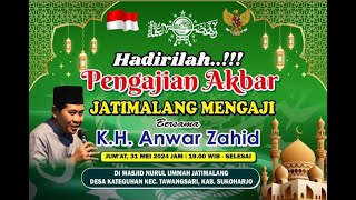 LIVE PENGAJIAN AKBAR JATIMALANG MENGAJI BERSAMA K.H ANWAR ZAHID