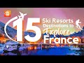 15 ski resorts in france to explore with travelling hopper