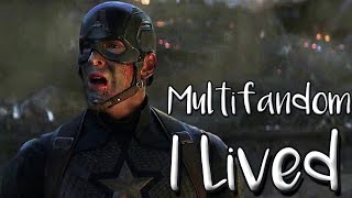 Multifandom || I Lived