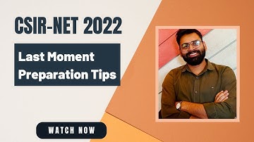 CSIR-NET 2022|| Last Moment Preparation Tips