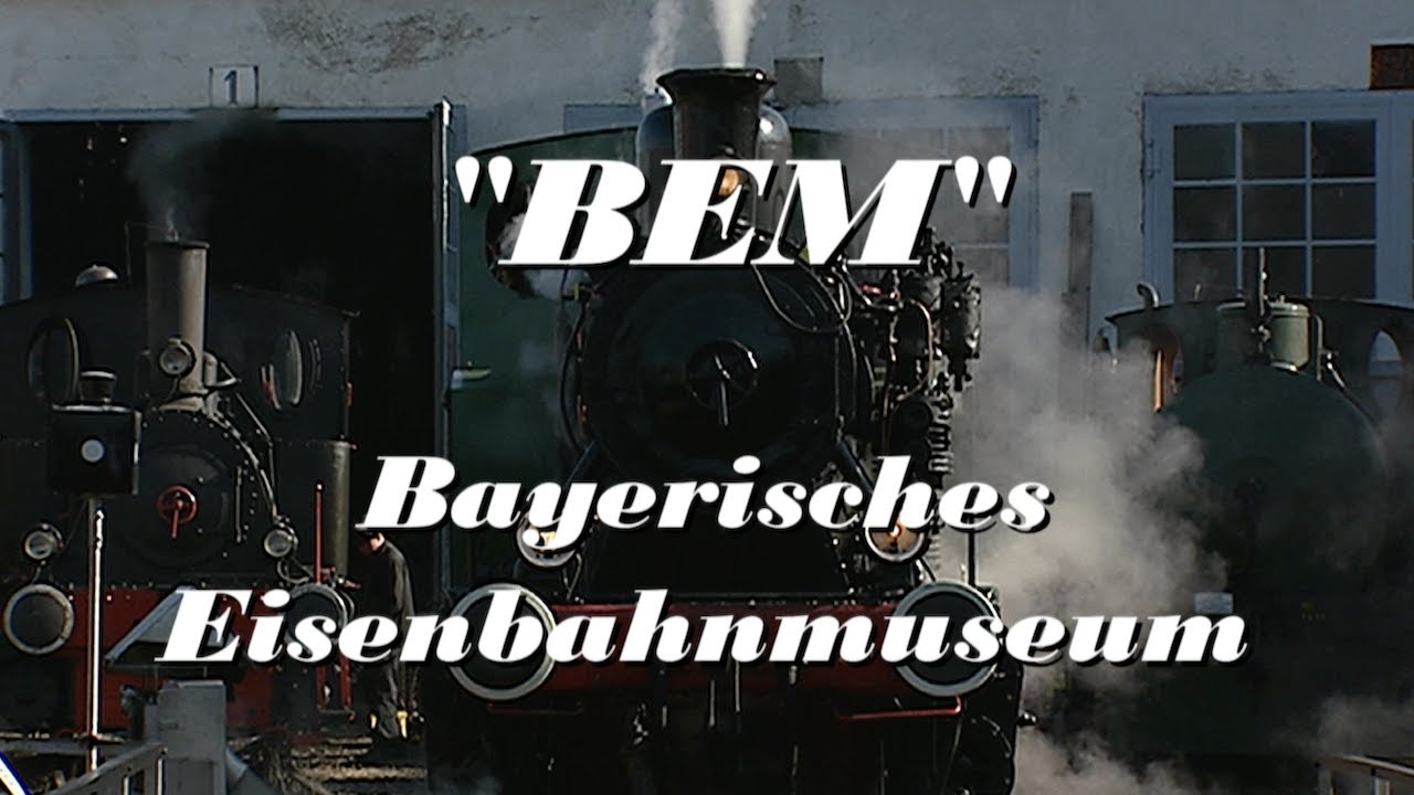 "BEM" Bayerisches Eisenbahnmuseum