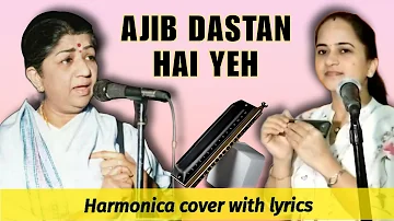ajeeb dastan hai yeh on harmonica, ajib dastan hai ye harmonica instrumental, bollywood song cover
