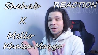 Shehab X Mello - Khalsa Maaya / شهاب و ميلو - خالصة معايا (REACTION)