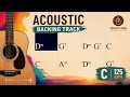 ACOUSTIC Guitar Backing Track | C | 125 BPM | Instrumental Jam Track for Practice