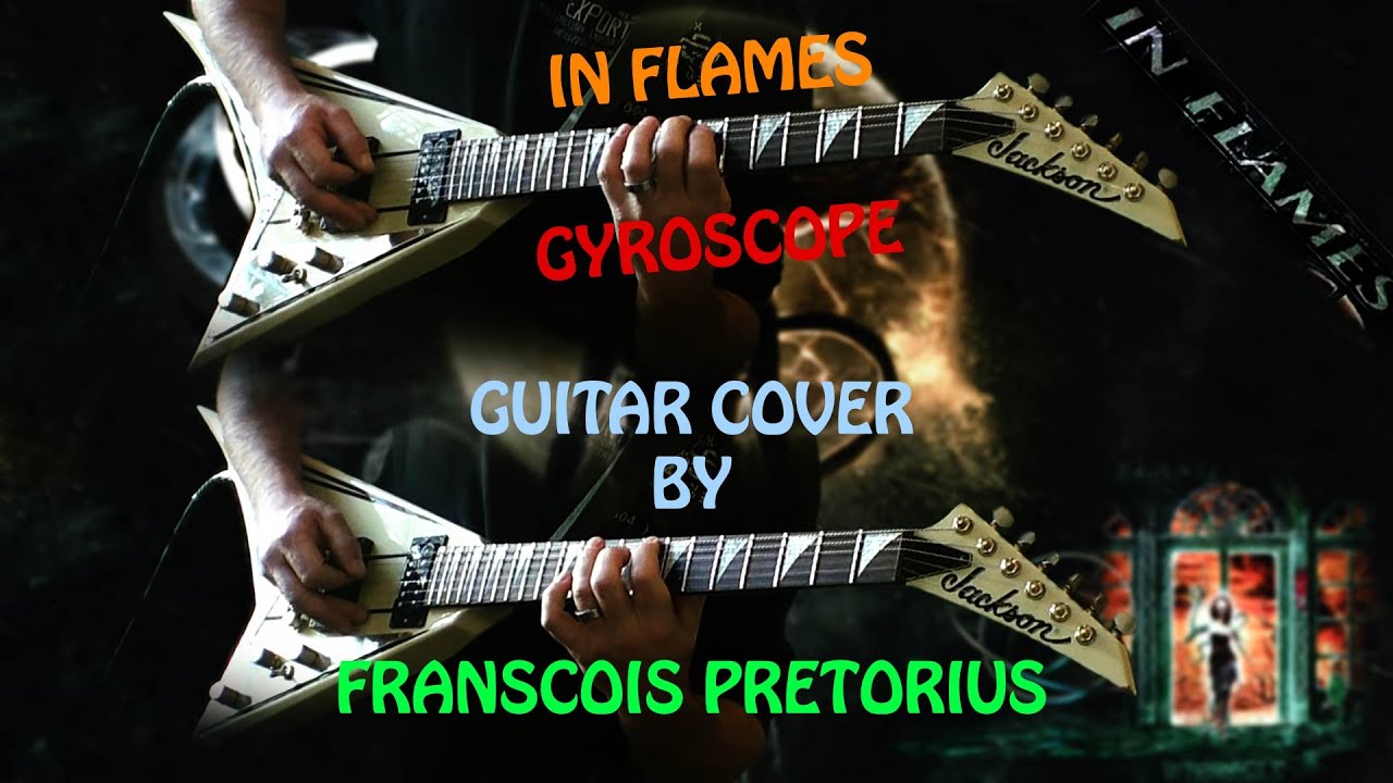 In Flames - Gyroscope FULL Guitar Cover