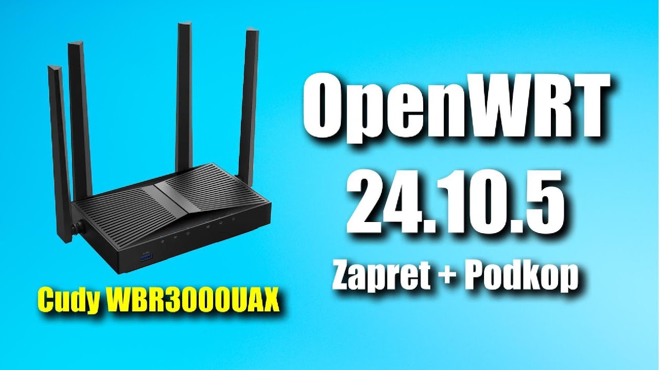 WBR3000UAX | Прошиваем OpenWRT 24.10.5 + Zapret + Podkop