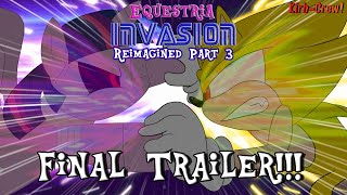 (13 ) Equestria Invasion Reimagined Part 3 - Final Trailer | Kirb-Crew