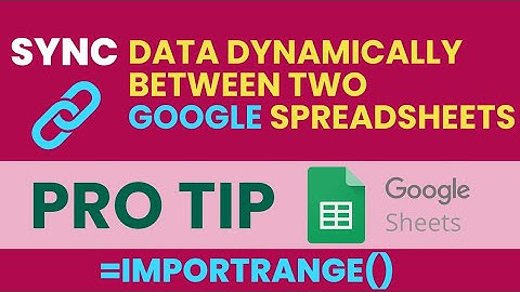 Google Sheets: Sync Data from One Sheet to Another Dynamically
