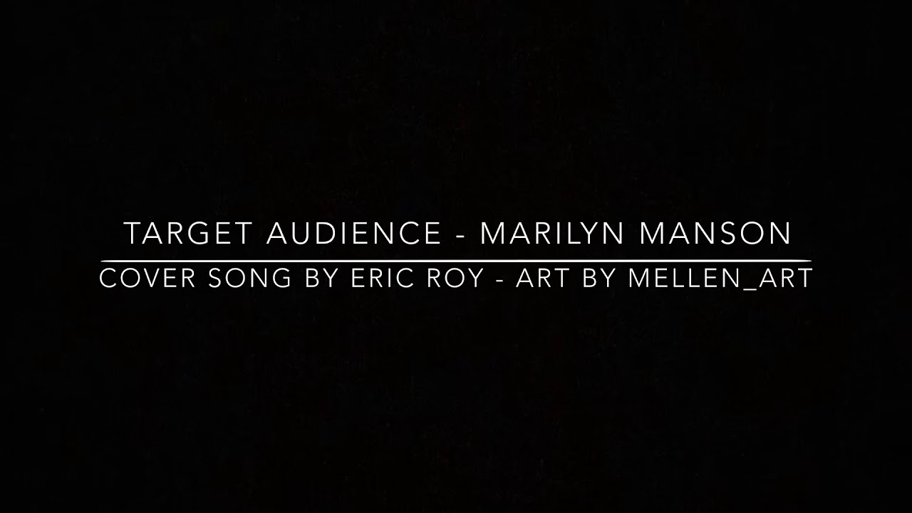 Target Audience Marilyn Manson Cover Youtube youtube