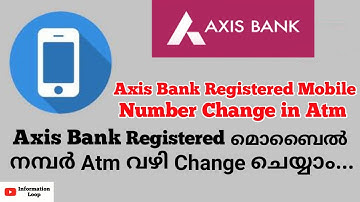 Axis Bank Mobile Number Change Malayalam #axisbank #mobilenumberchange #axisbankatm #malayalam #atm