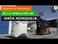 Normas de Seguridad en la Operación Grúa Horquilla