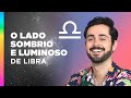 LUZ E SOMBRA DE LIBRA: descubra as características do signo!