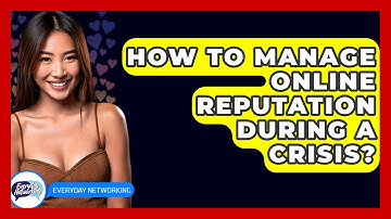 How To Manage Online Reputation During A Crisis? - Everyday-Networking