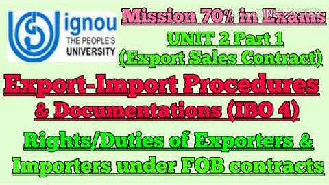 IBO 4: UNIT 2 : RIGHTS/DUTIES OF EXPORTERS & IMPORTERS IN FOB CONTRACTS : JUNE/DECEMBER EXAMS