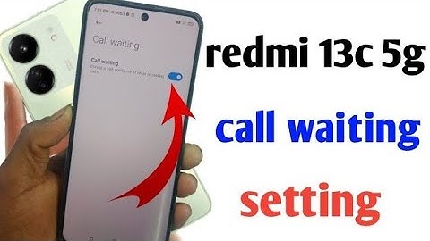 redmi 13c 5g call waiting setting | redmi 13c 5g me call waiting kaise kare|call wetting setting