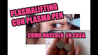PLASMALIFTING CON PLASMA PEN ¡¡ PUEDES HACERLO EN CASA PASO A PASO screenshot 1