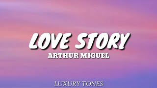 LOVE STORY - Arthur Miguel Cover (Lyrics) 🎵