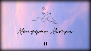 YOVIE  NUNO - Mengejar Mimpi (lyrics, slowed & underwater version)