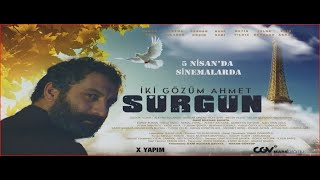 &quot;İKİ GÖZÜM AHMET   SÜRGÜN&quot;  FİLMİ  SİNEMALARDA