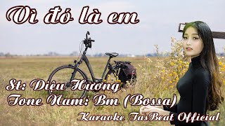 Video thumbnail of "Karaoke Vì Đó Là Em (Bossa) Tone Nam | TAS BEAT"