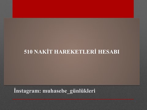 510 Nakit Hareketleri Hesabı