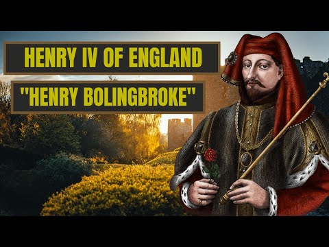 हेनरी बोलिंगब्रोक का एक संक्षिप्त इतिहास - इंग्लैंड के हेनरी चतुर्थ