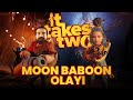 ÇUBUK(eylulze) İLE IT TAKES TWO OYNADIK! (Moon baboon olayı) | HolyPhoenix