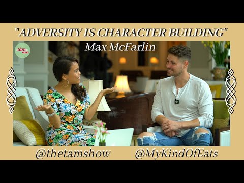 It's the JOURNEY not the DESTINATION w/ Max McFarlin - MyKindOfEats | TÂM SHOW #8.2