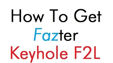 Edge Keyhole F2L Tutorial [How to Get Fazter]