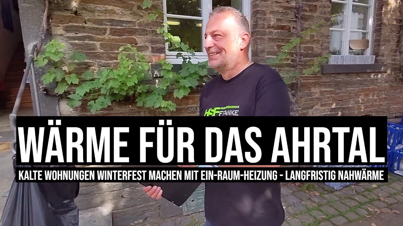 Wärme für das #Ahrtal: Kalte Wohnungen winterfest machen mit Ein-Raum-Heizung. Langfristig #Nahwärme