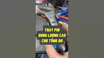 Thay pin dung lượng cao cho tông đơ #quangbk #thaypintongdo #thaypin #suatongdo