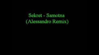 Sekret Samotna Alessandro remix 2009