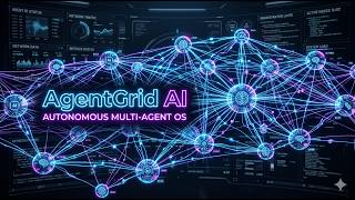 Building a Futuristic Multi-Agent AI Operating System | AgentGrid AI Hackathon Demo