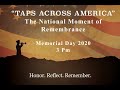 TAPS ACROSS AMERICA The National Moment of Remembrance Memorial Day Taps 2020