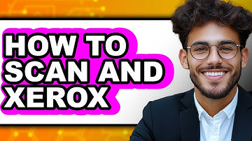 How to Scan and Xerox (Full Guide)
