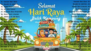 Lagu Raya 2026 Terbaik  Lagu Balik Kdanung Penuh Kenangan  Selamat Hari Raya Aidilfitri 2026