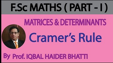 Ch#3 | Matrices & Determinents  Ex 3.5 Cramer`s Rule | Maths Fsc Part 1 (Lec 28)