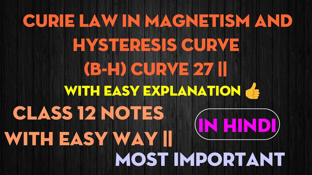 curie-law-in-magnetism-and-hysteresis-curve-27-class-12-chapter-3